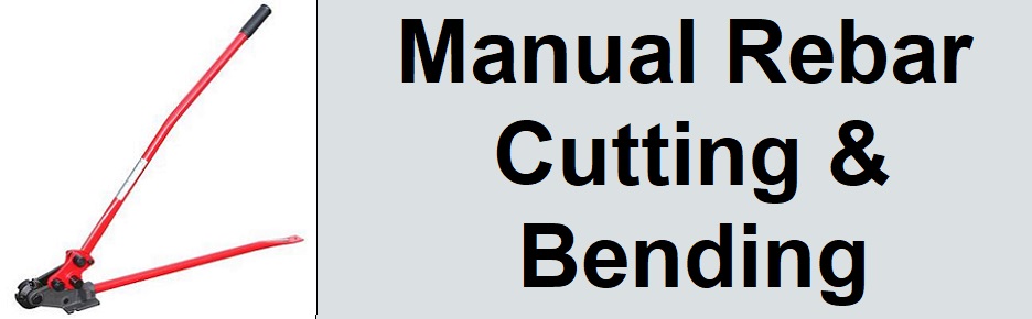 Manual Rebar Cutting & Bending